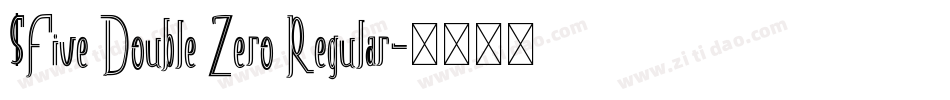 $Five Double Zero Regular字体转换